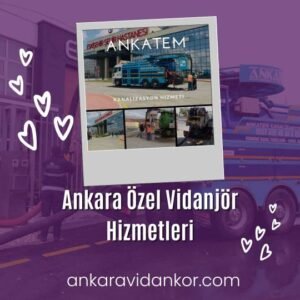 Ankara Özel Vidanjör Fiyatları
