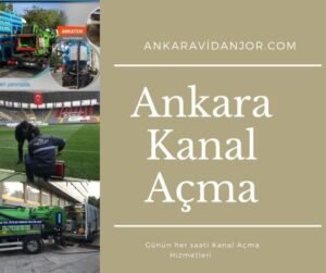 Ankara Kanal Açma Fiyatları